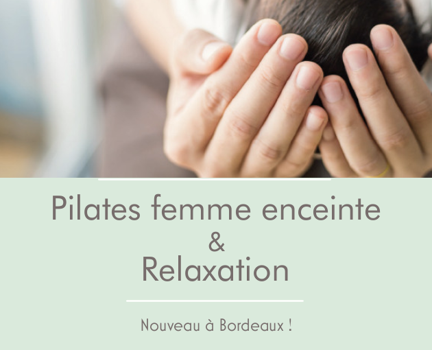 Nouveau : Pilates femmes enceintes et relaxation